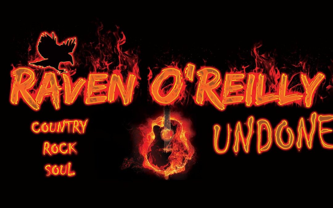 Live Music: Raven O’Reilly Undone